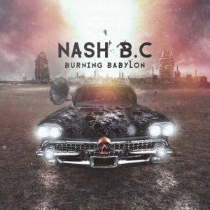 Nash B.C - Burning Babylon in der Gruppe CD bei Bengans Skivbutik AB (2405675)