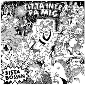 Sista Bossen - Titta Inte På Mig (När Jag Dansar) in der Gruppe VINYL bei Bengans Skivbutik AB (2406940)