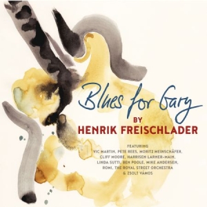 Freischlader Henrik - Blues For Gary in der Gruppe VINYL bei Bengans Skivbutik AB (2408345)