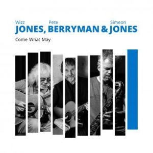 Jones Wizz Pete Berryman & Simeon - Come What May in der Gruppe CD bei Bengans Skivbutik AB (2409766)