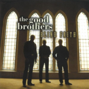 Good Brothers - Blind Faith in der Gruppe CD bei Bengans Skivbutik AB (2409847)