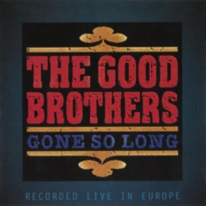 Good Brothers - Gone So Long in der Gruppe CD bei Bengans Skivbutik AB (2409849)
