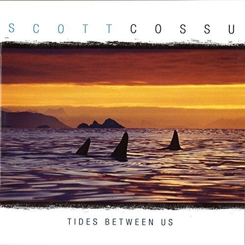 Cossu Scott - Tides Between Us in der Gruppe CD / Bestseller bei Bengans Skivbutik AB (2409864)