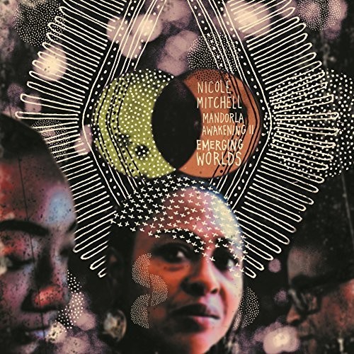 Nicole Mitchell - Mandorla Awakening Ii: Emerging Wor in der Gruppe CD / Jazz/Blues bei Bengans Skivbutik AB (2409872)
