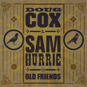 Cox  Doug And Hurrie  Sam - Old Friends in der Gruppe CD bei Bengans Skivbutik AB (2409874)