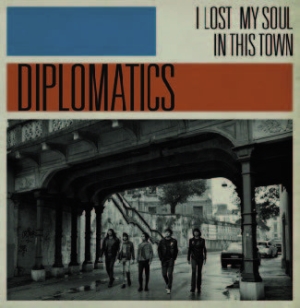 Diplomatics - I Lost My Soul In This Town in der Gruppe VINYL bei Bengans Skivbutik AB (2414122)