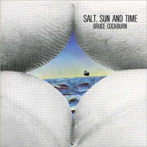 Bruce Cockburn - Salt Sun And Time in der Gruppe CD / Pop-Rock bei Bengans Skivbutik AB (2414133)