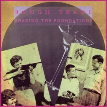 Rough Trade - Shaking The Foundations in der Gruppe CD / Bestseller bei Bengans Skivbutik AB (2414136)
