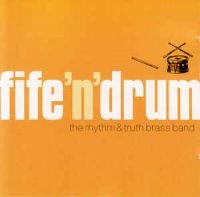 Rythm & Truth Brass Band - Fife N Drum in der Gruppe CD bei Bengans Skivbutik AB (2414143)