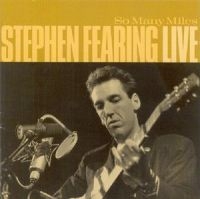 Fearing Stephen - So Many Miles: Live in der Gruppe CD bei Bengans Skivbutik AB (2414144)