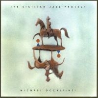 Occhipinti Michael - Sicilian Jazz Project in der Gruppe CD bei Bengans Skivbutik AB (2414181)