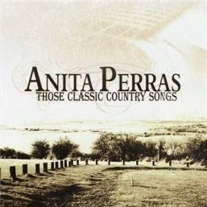 Perras Anita - Those Classic Country Son in der Gruppe CD bei Bengans Skivbutik AB (2414183)