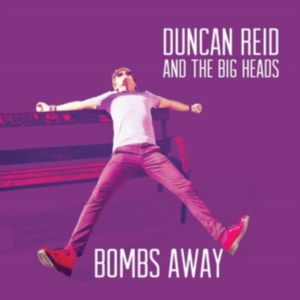 Reid Duncan And The Big Heads - Bombs Away in der Gruppe CD / Pop-Rock bei Bengans Skivbutik AB (2414846)
