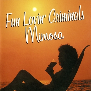 Fun Lovin Criminals - Mimosa in der Gruppe CD bei Bengans Skivbutik AB (2417789)