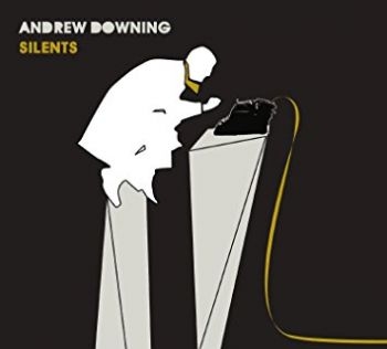 Downing Andrew - Silents in der Gruppe CD / Bestseller bei Bengans Skivbutik AB (2417818)