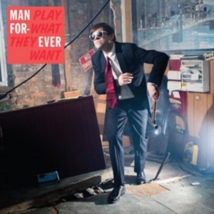 Man Forever - Play What They Want in der Gruppe CD bei Bengans Skivbutik AB (2417951)