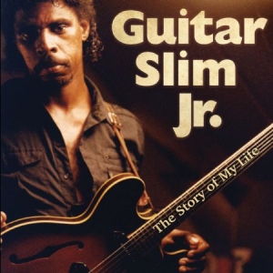 Guitar Slim J:R - Story Of My Life in der Gruppe CD bei Bengans Skivbutik AB (2422544)