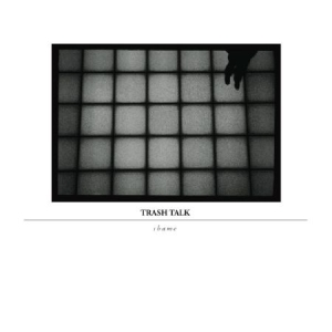 Trash Talk - Shame in der Gruppe CD bei Bengans Skivbutik AB (2425285)