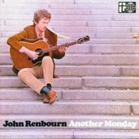 JOHN RENBOURN - ANOTHER MONDAY in der Gruppe CD bei Bengans Skivbutik AB (2428374)
