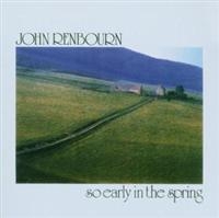John Renbourn - So Early In The Spring in der Gruppe CD bei Bengans Skivbutik AB (2428422)