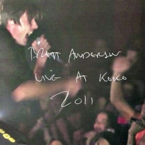 Anderson Brett - Live At Koko 2011 in der Gruppe UNSERE TIPPS / Record Store Day / RSD2013-2020 bei Bengans Skivbutik AB (2429318)