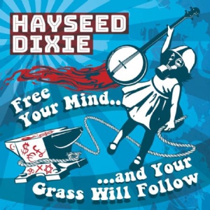 Hayseed Dixie - Free Your Mind And Your Grass Will Follo in der Gruppe VINYL bei Bengans Skivbutik AB (2429406)