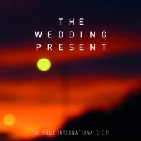 Wedding Present - Home Internationals Ep in der Gruppe VINYL bei Bengans Skivbutik AB (2429539)