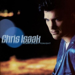 Isaak Chris - Always Got Tonight in der Gruppe CD bei Bengans Skivbutik AB (2430367)