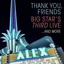 Big Star's Third - Thank You Friends (2Cd+Dvd) in der Gruppe CD bei Bengans Skivbutik AB (2431727)