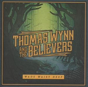 Thomas And The Believers Wynn - Wade Waist Deep in der Gruppe CD bei Bengans Skivbutik AB (2431748)