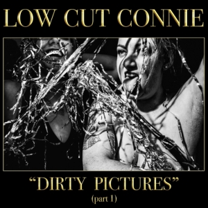 Low Cut Connie - Dirty Pictures in der Gruppe VINYL bei Bengans Skivbutik AB (2433370)