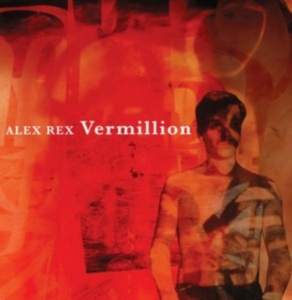 Rex Alex - Vermillion in der Gruppe VINYL bei Bengans Skivbutik AB (2433463)