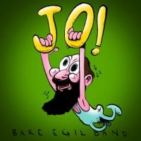 Bare Egil Band - Jo! in der Gruppe VINYL / Pop-Rock bei Bengans Skivbutik AB (2433488)