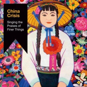 China Crisis - Singing The Praises Of Finer Things in der Gruppe CD bei Bengans Skivbutik AB (2437230)