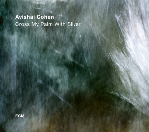 Avishai Cohen - Cross My Palm With Silver (Lp) in der Gruppe VINYL bei Bengans Skivbutik AB (2438657)