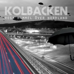 Kolbacken - Rosa Himmel Över Norrland in der Gruppe CD bei Bengans Skivbutik AB (2439187)