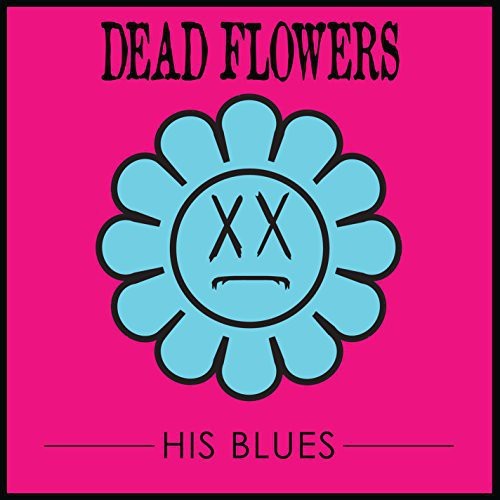 Dead Flowers - His Blues in der Gruppe VINYL / Rock bei Bengans Skivbutik AB (2443748)