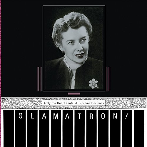 Glamatron - Only The Heart Beats & Chrome Horiz in der Gruppe CD / Rock bei Bengans Skivbutik AB (2443780)