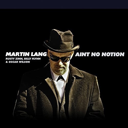 Lang Martin - Ain't No Notion in der Gruppe CD / Jazz/Blues bei Bengans Skivbutik AB (2443835)