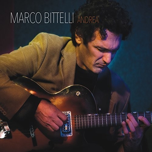 Bittelli Marco - Andrea in der Gruppe CD / Jazz/Blues bei Bengans Skivbutik AB (2443840)