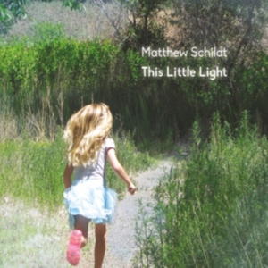 Schildt Matthew - This Little Light in der Gruppe CD bei Bengans Skivbutik AB (2443872)