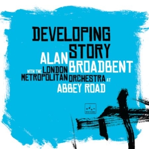 Alan Broadbent With London Metropol - Developing Story in der Gruppe UNSERE TIPPS / Beliebteste Neuheiten - CD bei Bengans Skivbutik AB (2443912)