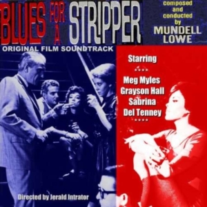 Lowe Mundell - Blues For A Stripper in der Gruppe CD bei Bengans Skivbutik AB (2461808)