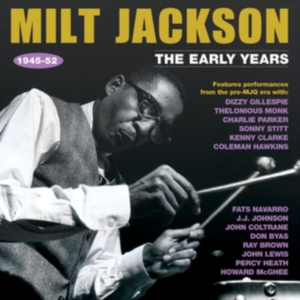 Jackson Milt - Early Years 1945-52 in der Gruppe CD bei Bengans Skivbutik AB (2461845)