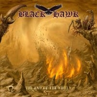 Black Hawk - End Of The World The in der Gruppe CD bei Bengans Skivbutik AB (2462502)