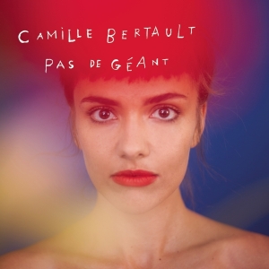 Bertault Camille - Pas De Géant in der Gruppe CD bei Bengans Skivbutik AB (2462782)