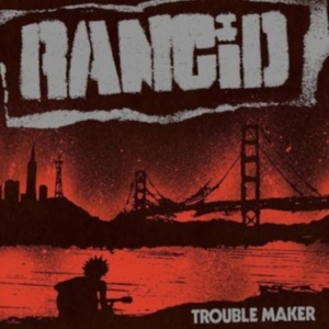 Rancid - Trouble Maker in der Gruppe CD bei Bengans Skivbutik AB (2465209)