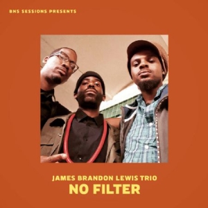 James Brandon Lewis Trio - No Filter in der Gruppe VINYL bei Bengans Skivbutik AB (2465275)
