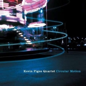 Kevin -Quartet- Figes - Circular Motion in der Gruppe CD bei Bengans Skivbutik AB (2465298)