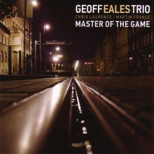 Eales Geoff (Trio) - Master Of The Game in der Gruppe CD bei Bengans Skivbutik AB (2465302)